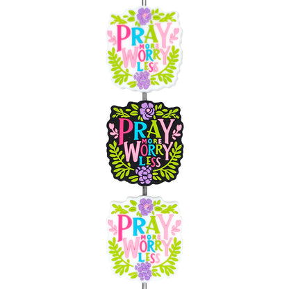 Pray More Worry Less Focal