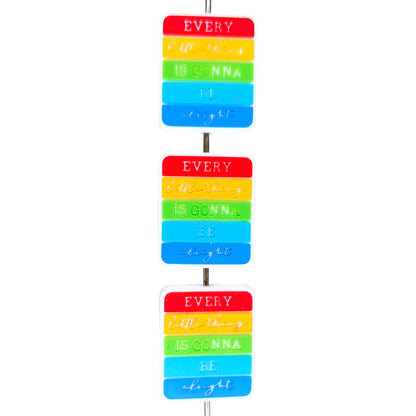 Every Little Thing Is Gonna Be Light Rainbow Focal