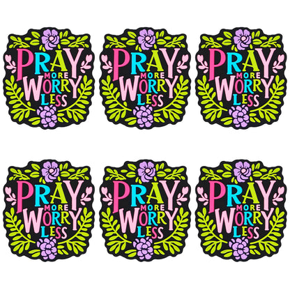 Pray More Worry Less Focal