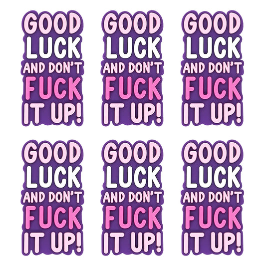 Good Luck and Don't Fu*k It Up Focal