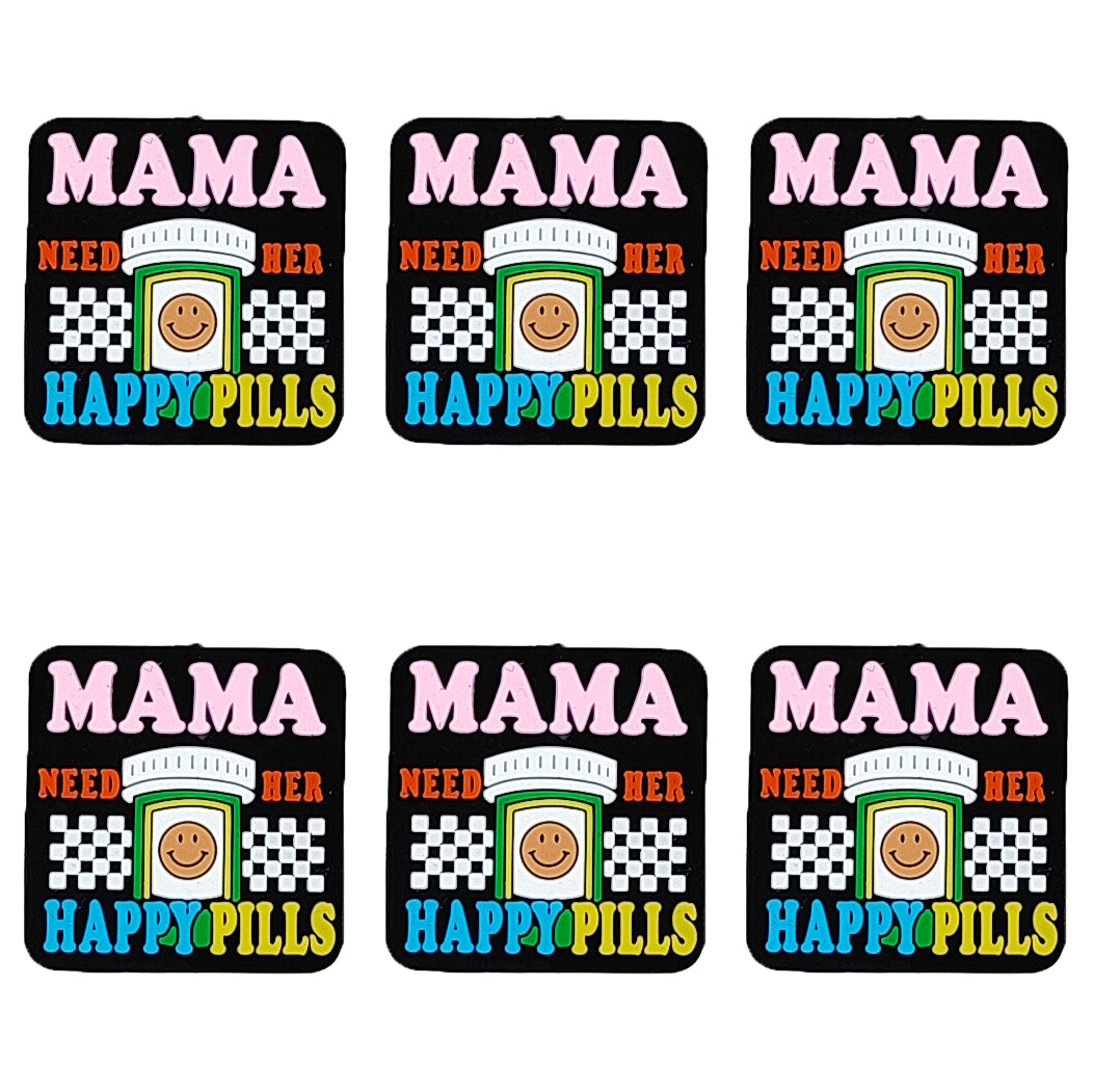 Mama Need Her Happy Pills Focal