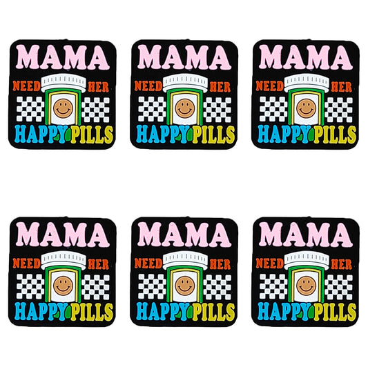Mama Need Her Happy Pills Focal