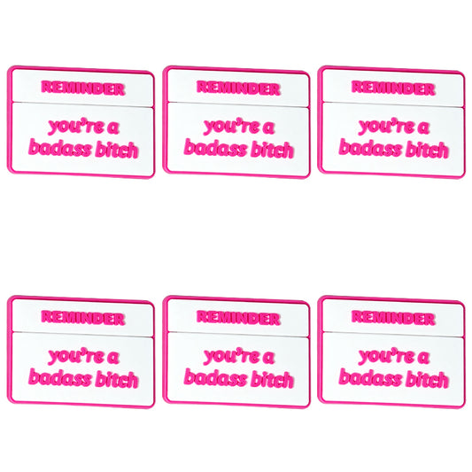 Reminder You're A Badass Bit*h Focal