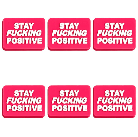 Stay F**king Positive Focal
