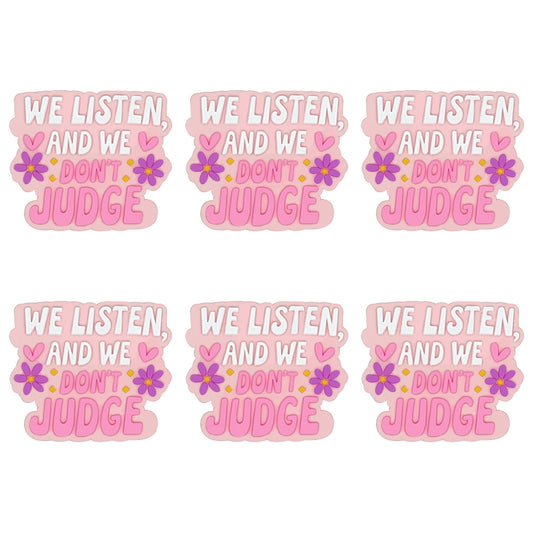 We Listen And We Don't Judge Focal
